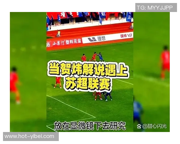 足球解说中的幽默段子让比赛更加精彩的背后故事与趣闻分享